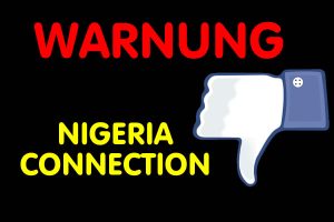 Achtung „Nigeria-Connection“ auf Facebook unterwegs