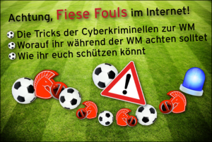 Achtung, schwere Fouls: Angriffe von Cyberkriminellen zur Fußballweltmeisterschaft geplant!