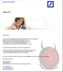 Deutsche Bank AG. Telefon-Pin. Internetbetrüger versenden E-Mails im Namen der Deutschen Bank AG.