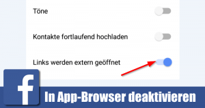 Facebook: In App-Browser deaktivieren und seinen eigenen Browser verwenden.