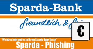 “Sparda-Bank” informiert über kostenlosen Datenabgleich [Phishing]