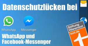 Datenschutzlücken bei WhatsApp und Facebook-Messenger