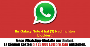 Achtung: Neue fiese WhatsApp-Abofalle um Umlauf. Es können Kosten bis zu 800 EUR pro Jahr entstehen.
