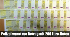 Polizei warnt vor Betrug mit 200 Euro-Noten