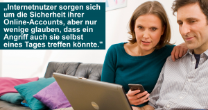 Zwei Drittel der deutschen Nutzer haben Angst vor Datendiebstahl und Hacking ihrer Accounts