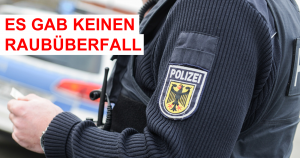 Die Polizei meldet: es gab keinen Raubüberfall auf eine Tankstelle in Gürzenich!