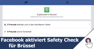 Facebook hat den “Safety Check“ zu Brüssel aktiviert