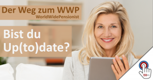 Der Weg zum WWP – Bist du Up(to)date? (50plus & Senioren)