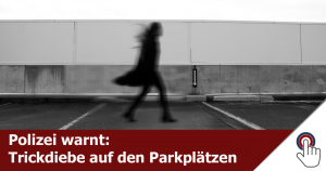 Trickdiebe auf den Parkplätzen großer Einkaufsmärkte: Langenfeld, Hilden, Kreis Mettmann