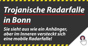 Trojanische Radarfalle in Bonn