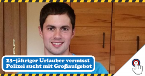 Police ask for help: 23-year-old Tobias Fuchs is missing and needs urgent medical attention [Sylt]