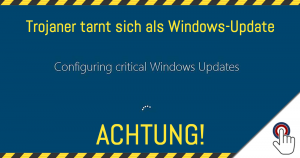Trojaner tarnt sich als Windows-Update