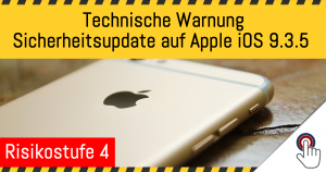 Sicherheitsupdate auf Apple iOS 9.3.5