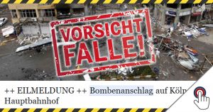Der angebliche Bombenanschlag in Köln