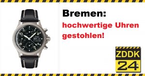 Bremen: hochwertige Armbanduhren der Marken Sinn und Nomos gestohlen