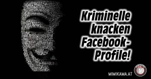Kriminelle knacken Facebook-Profile!