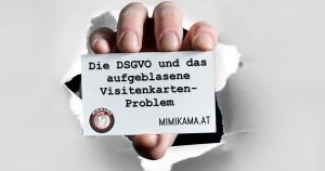 Die DSGVO und das aufgeblasene Visitenkarten-Problem