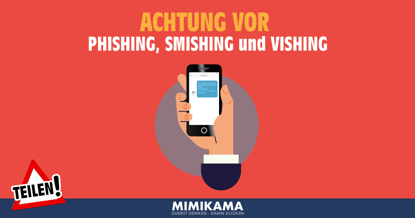 Phishing, Smishing, Vishing - Die Täter rufen Sie an, schicken eine SMS oder eine E-Mail.
