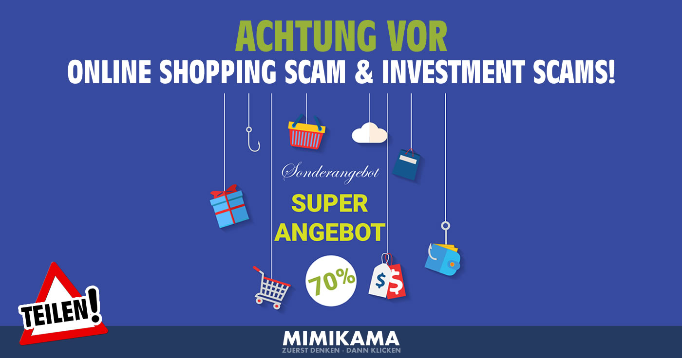Achtung vor Investment Scams und Online Shopping Scam