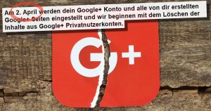 Das Ende von Google+ – Es kam nicht überraschend
