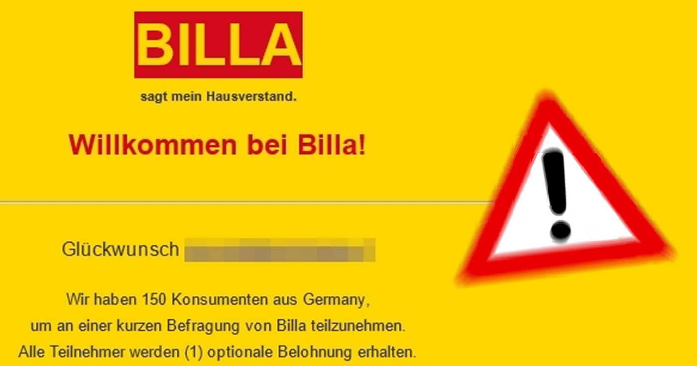 “Billa sagt mein Hausverstand” und genau diesen sollten Sie einsetzen, wenn man solche E-Mails bekommt!