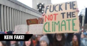 Kein Fake: Das Demoschild „Fuck me, not the climate“