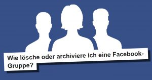 Facebook: So kannst du eine Facebook-Gruppe auflösen!