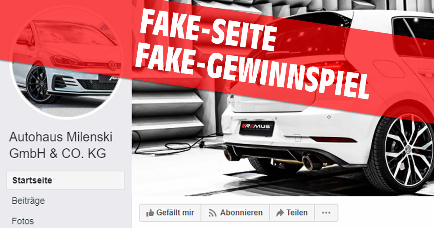 "Autohaus Milenski GmbH & CO. KG": Gefälschte Facebook-Seite verlost wieder!