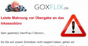 Mahnung von goxflix. de – Vorsicht vor dubiosen Streamingdiensten
