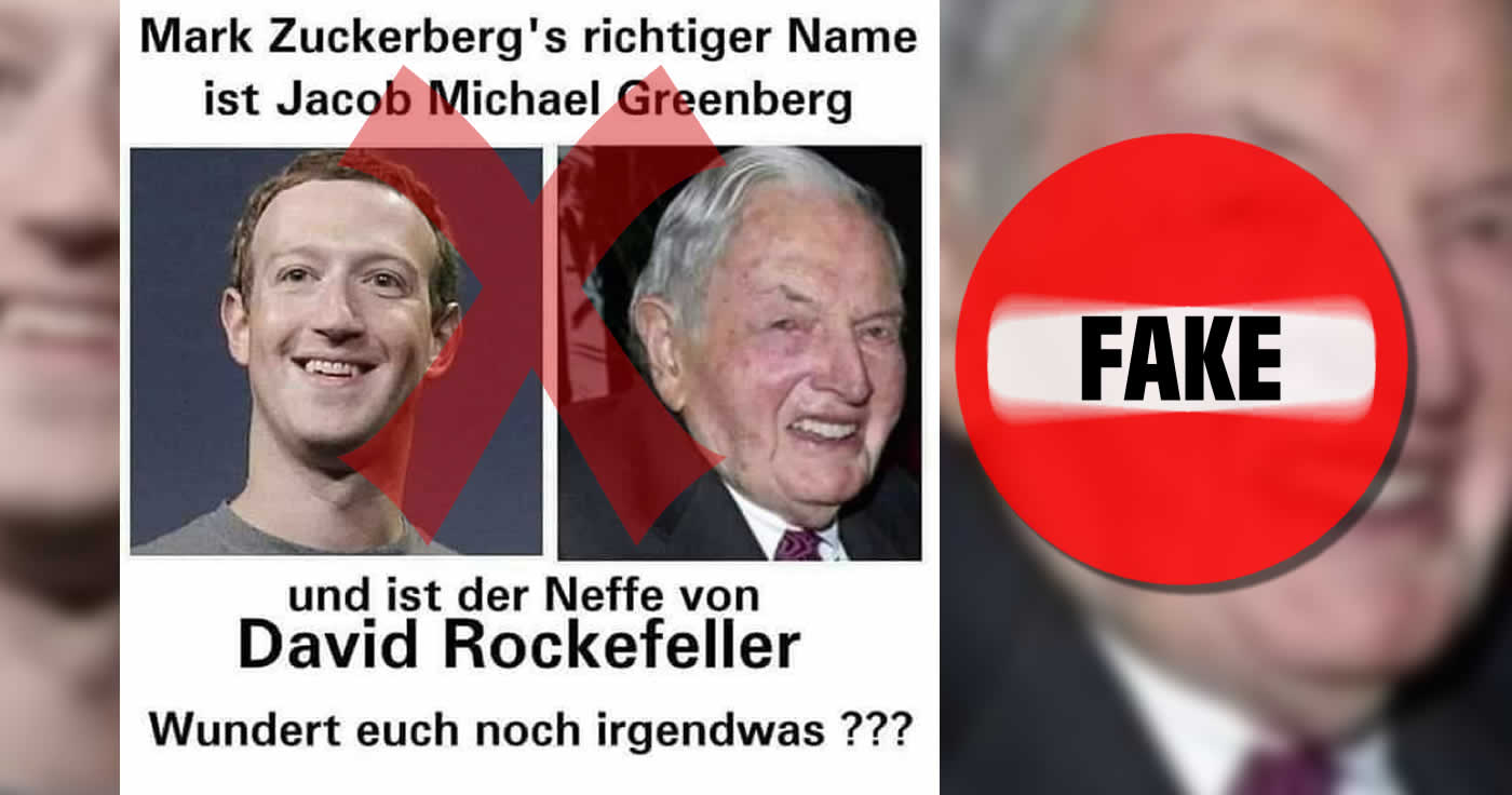 Es ist unwahrscheinlich, dass Mark Zuckerberg der Enkel von David Rockefeller ist. Die Theorie beruht auf einem Fahndungsfoto aus dem Jahre 2012 und nicht zusammenpassender Informationen bezüglich verwandtschaftlicher Verhältnisse zwischen den Greenbergs und den Rockefellers.