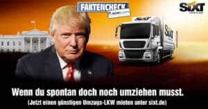 Satire: Sixt wirbt nicht wirklich mit Trump für Umzugstransporter