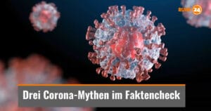 Three Corona myths in a fact check