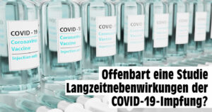 Offenbart eine Studie Langzeitnebenwirkungen der COVID-19 Impfung? (Faktencheck)