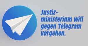 Deutschland: Bundesjustizministerium geht gegen Telegram vor