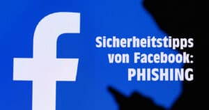 Sicherheitstipps auf Facebook: Phishing