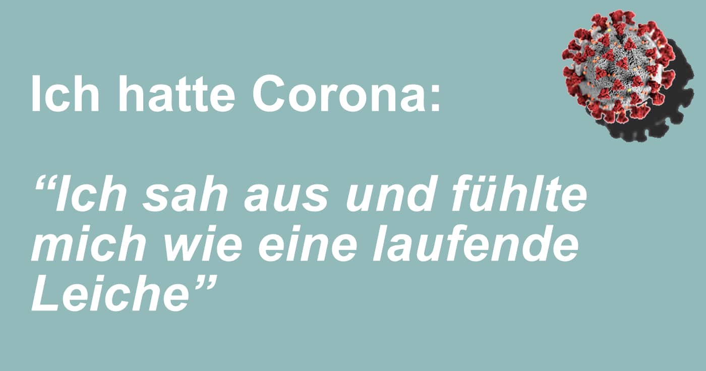 Ich hatte Corona: „Corona hat definitiv mein Leben komplett verändert“