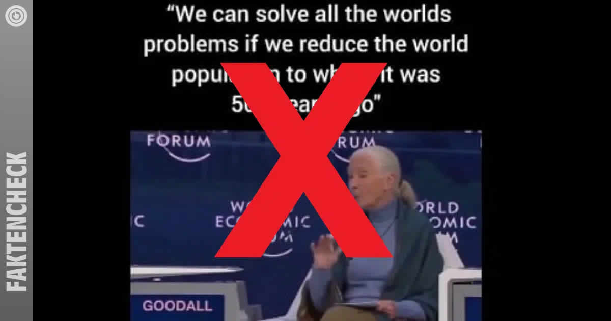 Jane Goodall setzt sich nicht für eine Entvölkerung auf 500 Mio. ein!