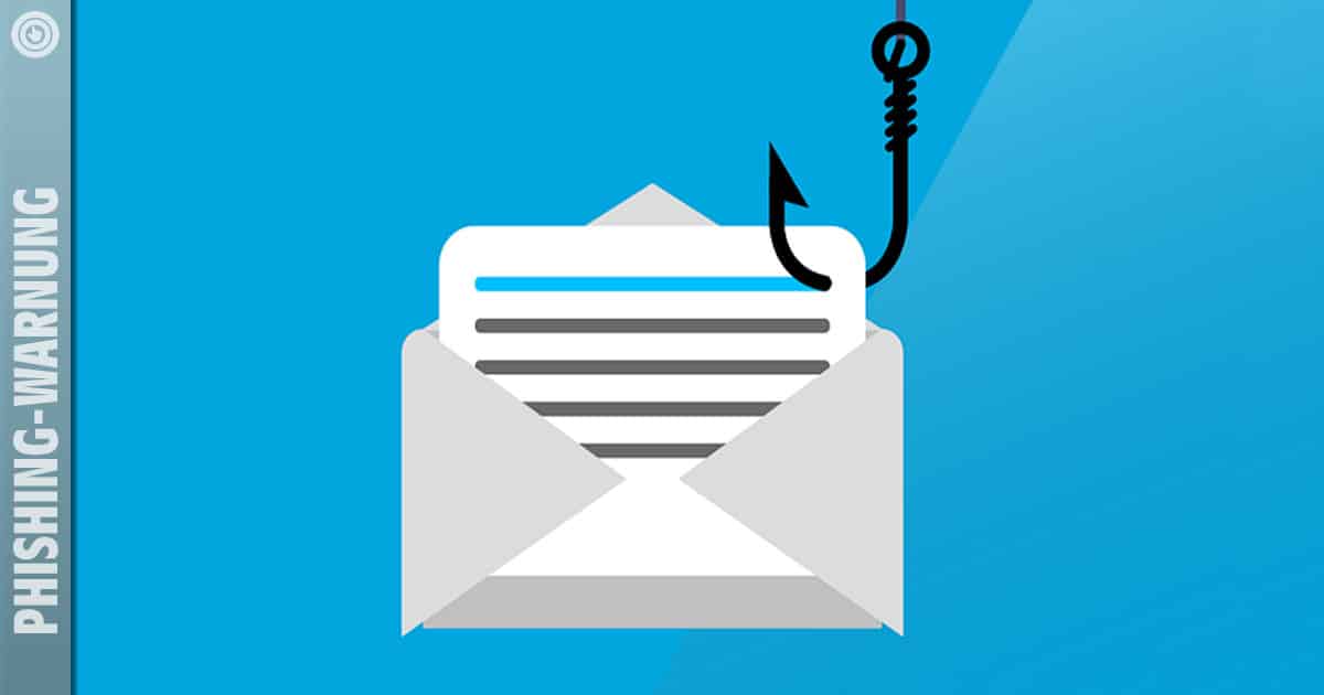 Genug Betrug: Täuschend echte Phishing-Mails im Umlauf