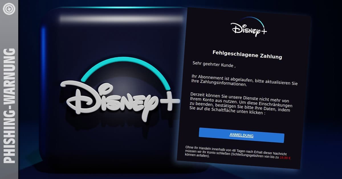 Phishing-Welle: Vorsicht vor Fake Disney+ Mails