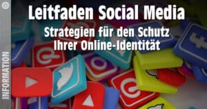 Leitfaden Social Media: Strategien für den Schutz Ihrer Online-Identität