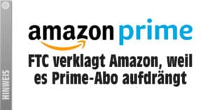 Amazon Prime Verbrauchern ohne Zustimmung aufgedrängt?
