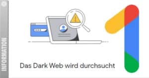 Google und das Dark Web: Sind IHRE Daten in Gefahr?