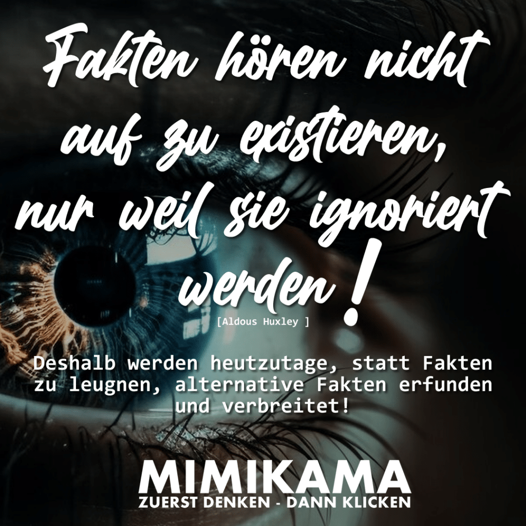 Sharepic für den Download: "Fakten hören nicht auf zu existieren, nur weil sie ignoriert werden! Aldous Huxley"