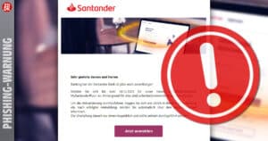 Gefährliche Täuschung: Santander-Kunden im Visier von Phishing