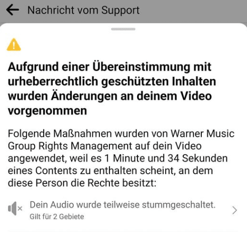 Screenshot: Benachrichtigungen über Verstöße gegen Urheberrechte direkt auf der Plattform Facebook. Der Inhalt: Aufgrund einer Übereinstimmung mit urheberrechtlich geschützten Inhalten wurden Änderungen an deinem Video vorgenommen. Folgende Maßnahmen wurden von Warner Music Group Rights Management auf dein Video angewendet...
