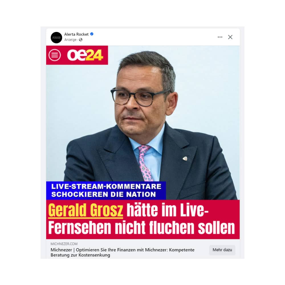 Fake-Werbung mit: Gerald Grosz (Politiker und ehemaliger Vorsitzender der BZÖ)