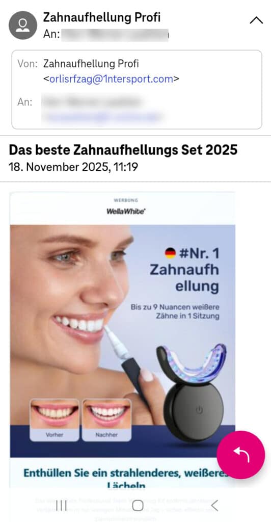 Zahn Screenshot der fraglichen Mail; Phishing-Mail im Namen eines „Zahnaufhellungs Set 2025“