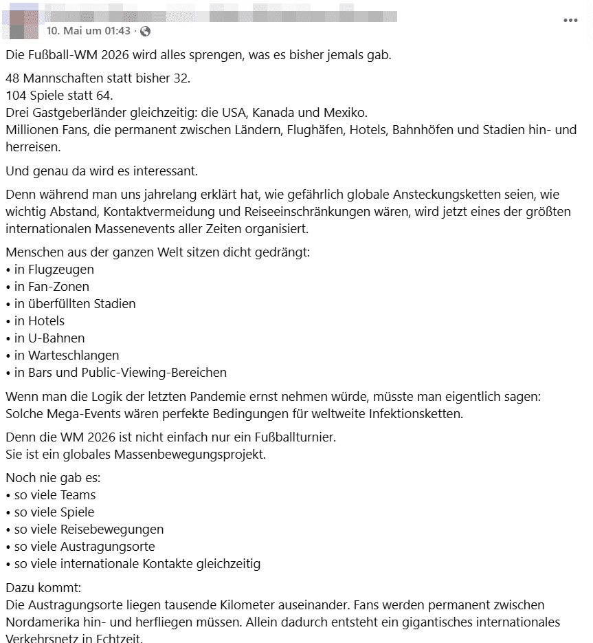 Man sieht einen Beitrag zur WM 2026 im Feed. Wenige Minuten später geht es in den Kommentaren nicht mehr um Fußball, sondern um „Plandemie“, WHO, Eliten, 5G oder globale Kontrolle.