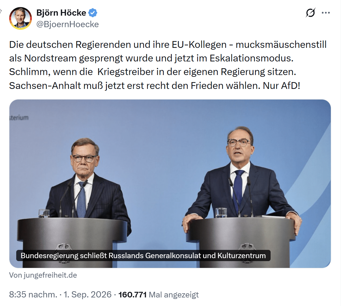 X-Beitrag von Björn Höcke vom 1. September 2026: Die deutschen Regierenden und ihre EU-Kollegen seien bei Nord Stream still gewesen und jetzt im Eskalationsmodus; Sachsen-Anhalt müsse jetzt erst recht den Frieden wählen, nur AfD. 160.771 Aufrufe.