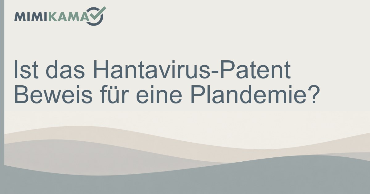 Ist das Hantavirus-Patent Beweis für eine Plandemie?